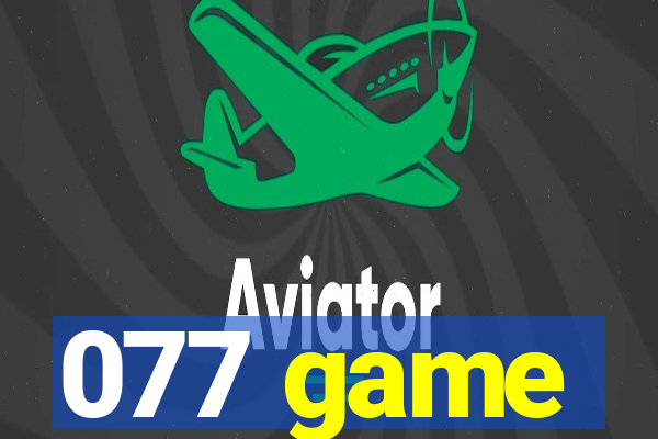 077 game